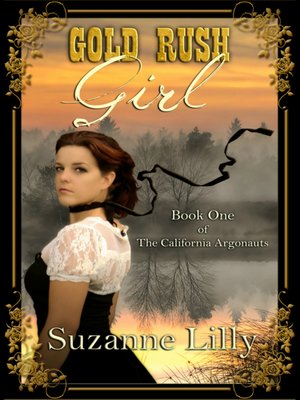 cover image of Gold Rush Girl Book One of the California Argonauts